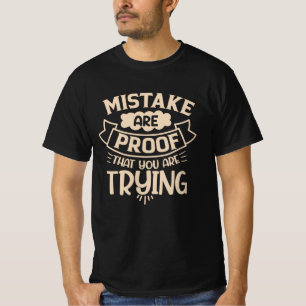 間違いは君がやっている証拠だ Tシャツ