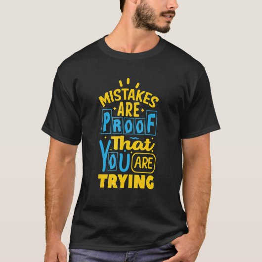 間違いは試みている証拠だ Tシャツ (正面)