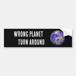 間違った惑星ターンのまわりにエイリアン バンパーステッカー