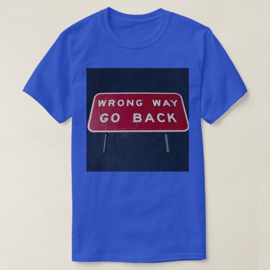 間違った方法で戻る宇宙 Tシャツ (デザイン正面)