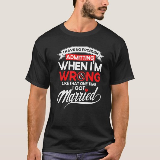 間違った時を認める幸せな離婚パーティー Tシャツ (正面)