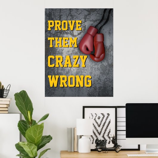 間違った熱狂するボクシング手袋を証明やる気を起こさせるする ポスター (ホームオフィス)