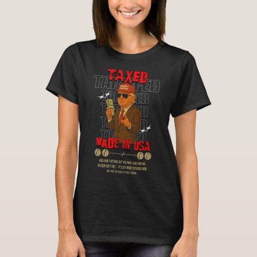 関税パパ Funny Trump デザイン - 政治風刺 A Tシャツ (正面)