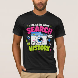閲覧履歴見られちゃってるよ Funny Browser Eye Tシャツ