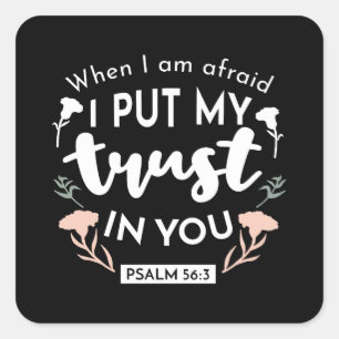 闇のフローラクリスチャン・アート – Psalm 56:3 スクエアシール