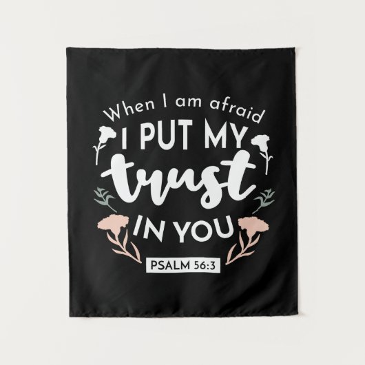 闇のフローラクリスチャン・アート – Psalm 56:3 タペストリー (正面)