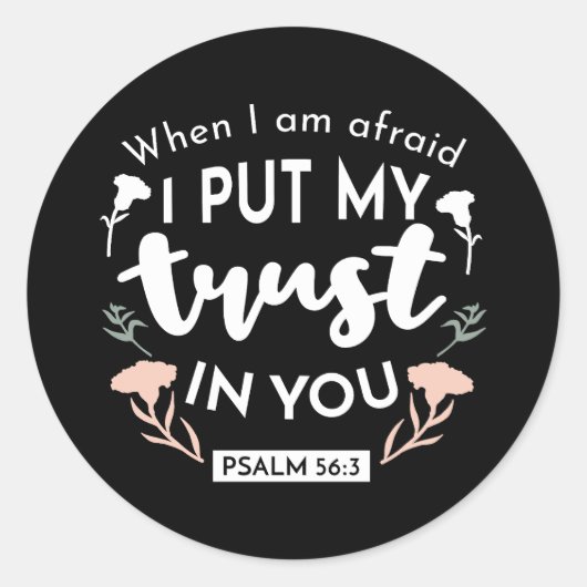 闇のフローラクリスチャン・アート – Psalm 56:3 ラウンドシール (正面)