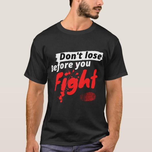 闘う前に負けるなギムTシャツ Tシャツ (正面)