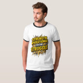 闘争から生まれる強さ Tシャツ (正面フル)