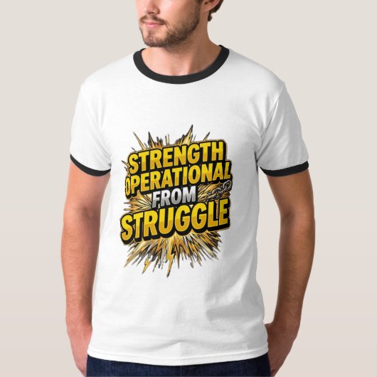 闘争から生まれる強さ Tシャツ (正面)