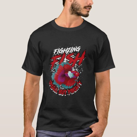 闘魚 小さいながらも力強い Tシャツ (正面)