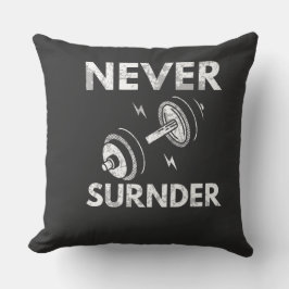 降伏しない – やる気を起こさせる装飾用クッション クッション