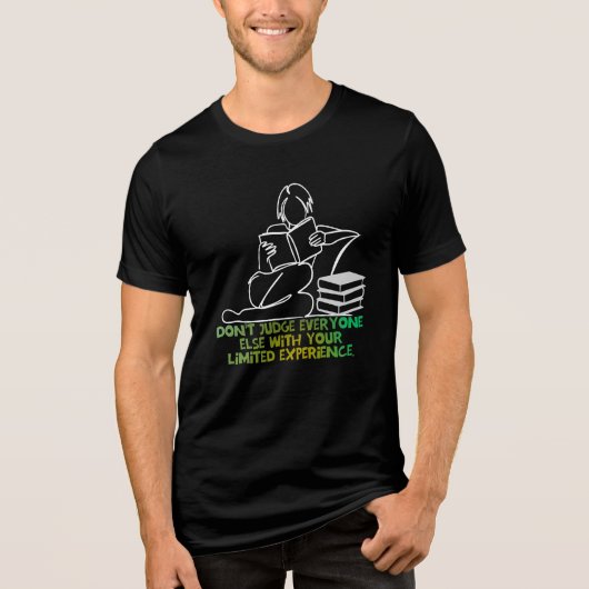 限られた経験で人を判断するな WYLE2501A📖 トライブレンドＴシャツ (正面)
