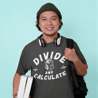 除算して計算せよ - 面白い数学の戦士デザイン Tシャツ