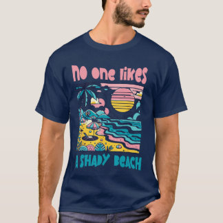 陰気なビーチは嫌われる トロピカルサマーバケーション Tシャツ