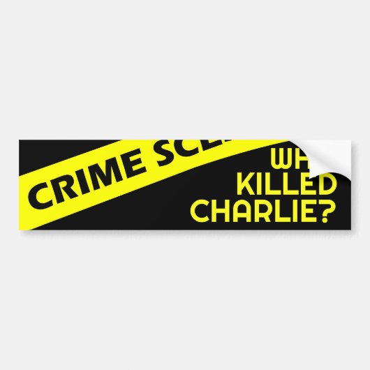 陰謀の intrigue 好奇心 WHO KILLED CHARLIE? バンパーステッカー (正面)