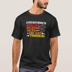 陰謀現実主義の事実は理論ではない Tシャツ