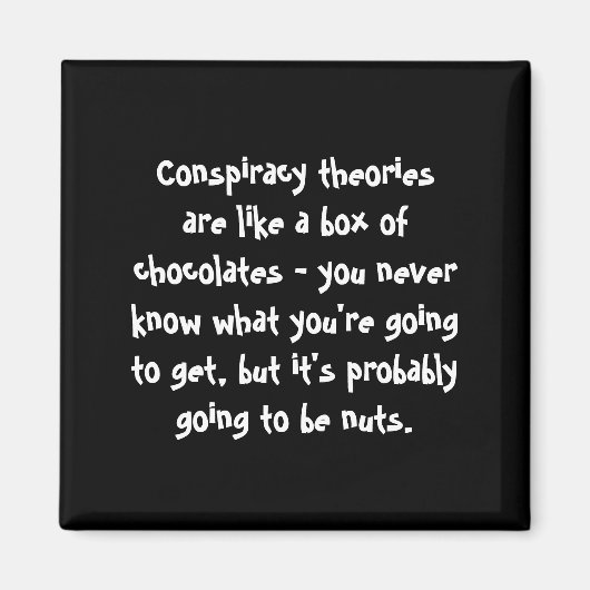陰謀説はチョコレートの箱のようなものだ マグネット (正面)