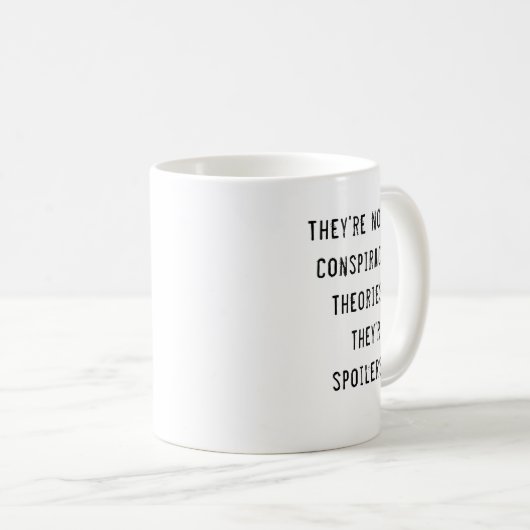 陰謀説スポイラーズおもしろい引用文テンプレート  コーヒーマグカップ (正面右)