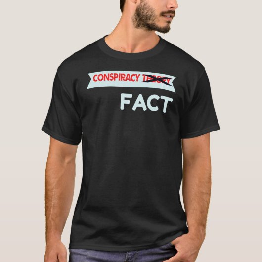 陰謀論は事実に消された Tシャツ (正面)