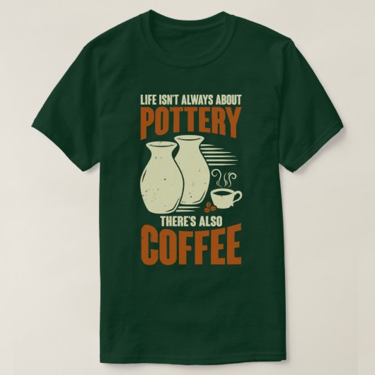 陶芸家コーヒー愛好家ギフト Tシャツ (デザイン正面)