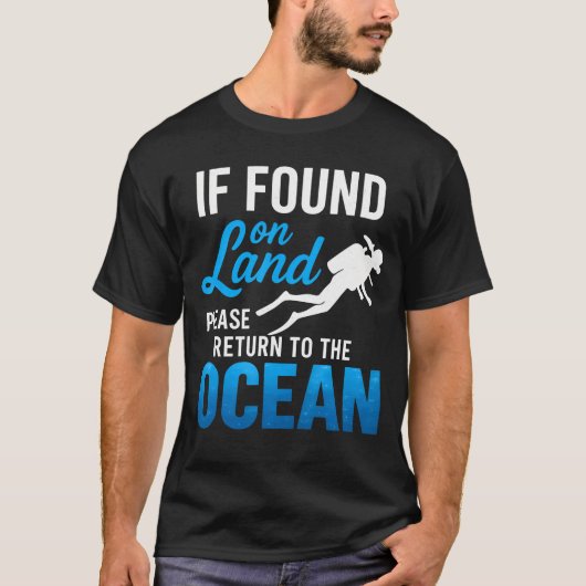 陸上で発見された場合は海洋へお戻しください スキューバダイビング Tシャツ (正面)