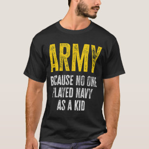 陸軍は誰も遊小腕として海軍おもしろいしない Tシャツ