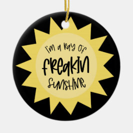 陽の光のような超面白いやつだ セラミックオーナメント