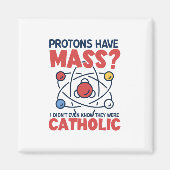 陽子は質量を持っていて、私はそれらがであったことすら知らなかった マグネット (正面)