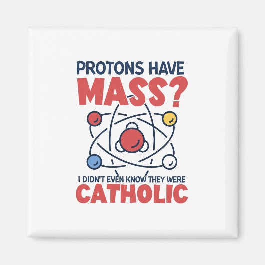 陽子は質量を持っていて、私はそれらがであったことすら知らなかった マグネット (正面)