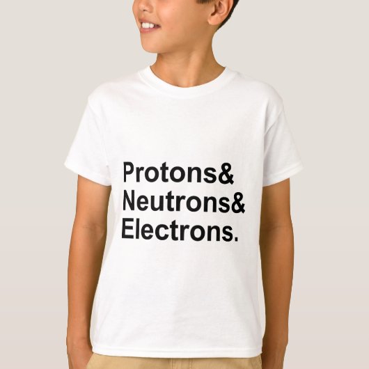 陽子 中性子 電子 | 原子の3つの構成要素 Tシャツ (正面)
