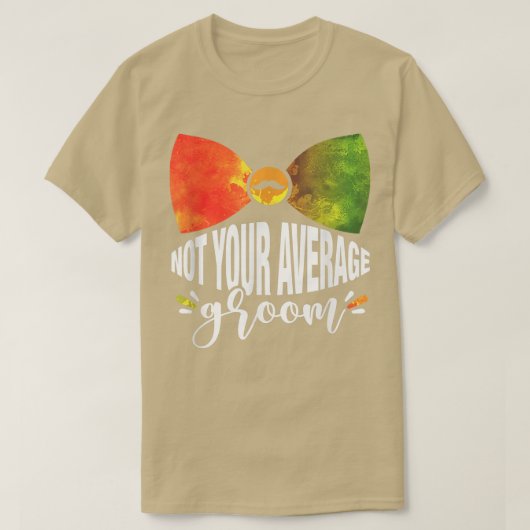 陽気に快適な平均的な新郎の上の引用文 Tシャツ (デザイン正面)