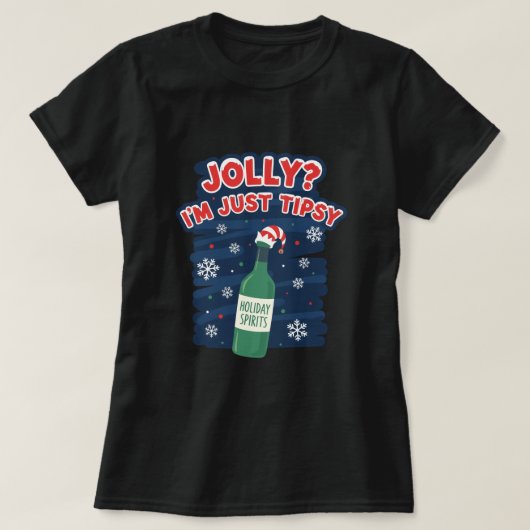 陽気?ちょっと酔っ払っただけ Tシャツ (デザイン正面)