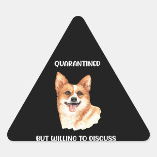 隔離されたが、Corgisの贈り物について議論する意思がある 三角形シール