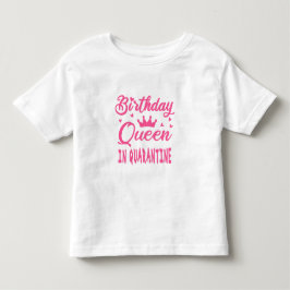 隔離中のバースデークイーン トドラーTシャツ