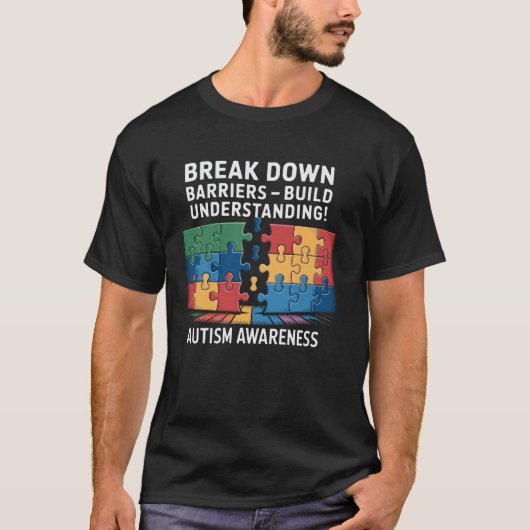 障壁を打ち破る - 自閉症の理解を深める A Tシャツ (正面)