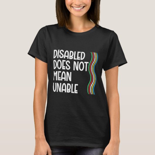 障害が障害と等しくない障害プライド Tシャツ (正面)