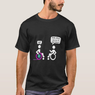 障害性対麻痺（性）乳房椅子切断ユーモア Tシャツ