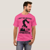 障害物ではなく可能性を見る 面白いパーカー Tシャツ (正面フル)