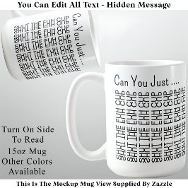 隠しメッセージ付きマグカップ Shut The Fuh Cup 155BW 冗談グッズ 大人向け コーヒーマグカップ