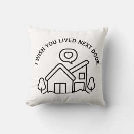 隣に住んでくれたらいいのに クッション