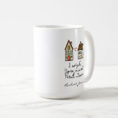 隣パーソナライズされたのコーヒーマグに住んでほしい コーヒーマグカップ (正面右)