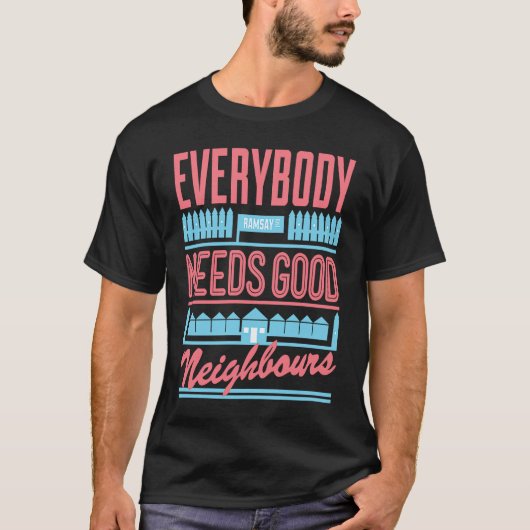 隣人のレトロ誰もが良い隣人を必要とする Tシャツ (正面)