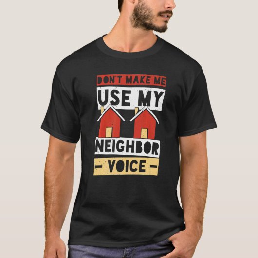 隣人の引用文最高の近所の冗談ユーモア Tシャツ (正面)