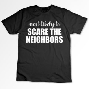 隣人を怖がらせる可能性が最も高い 面白いハロウィン Tシャツ