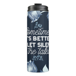 雄弁な沈黙は穏やかな装飾の芸術を引用 タンブラー