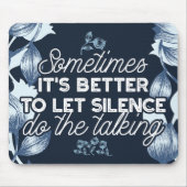 雄弁な沈黙は穏やかな装飾の芸術を引用 マウスパッド (正面)