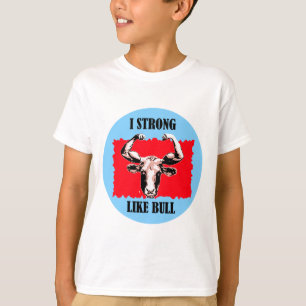雄牛のように強いI Tシャツ