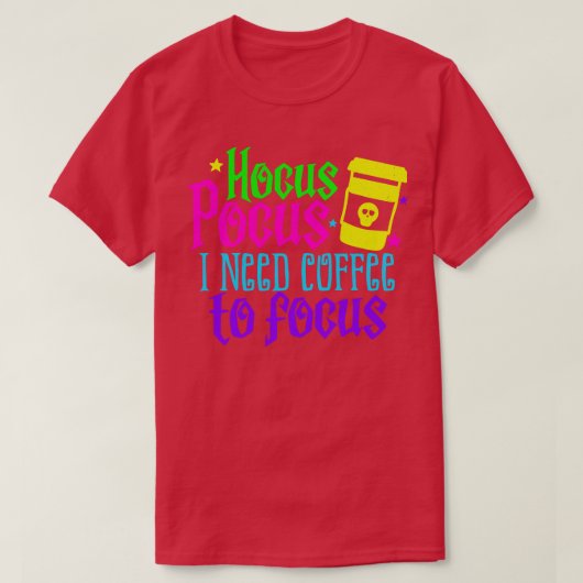 集中するにはコーヒーが必要 Tシャツ (デザイン正面)
