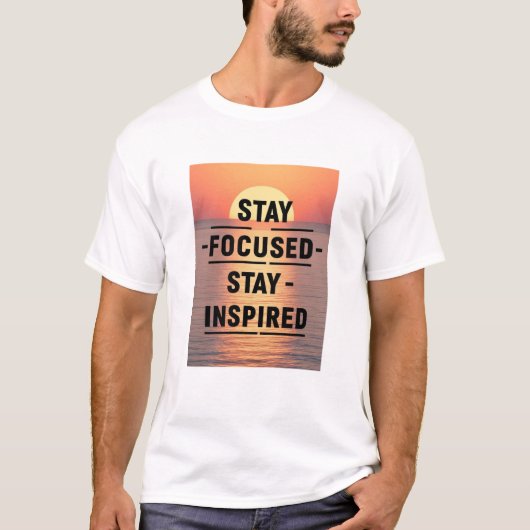 集中力を保ち、インスピレーションを受け続ける Tシャツ (正面)